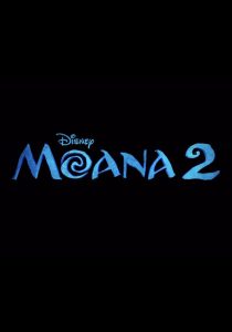 Moana 2- Upcoming Animation Movies 2024