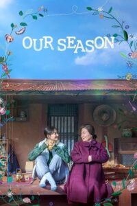 Our Season (2023) Korean subtitle