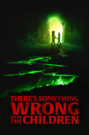 There’s Something Wrong with the Children (2023) Malay Subtitle