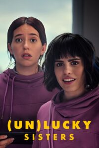  (Un)lucky Sisters (2024) Malay Subtitle – Las hermanas fantásticas