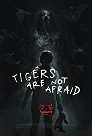 Tigers Are Not Afraid (2017) Spanish Subtitle