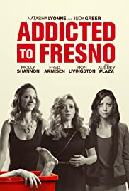 Addicted to Fresno (2015) Spanish Subtitle