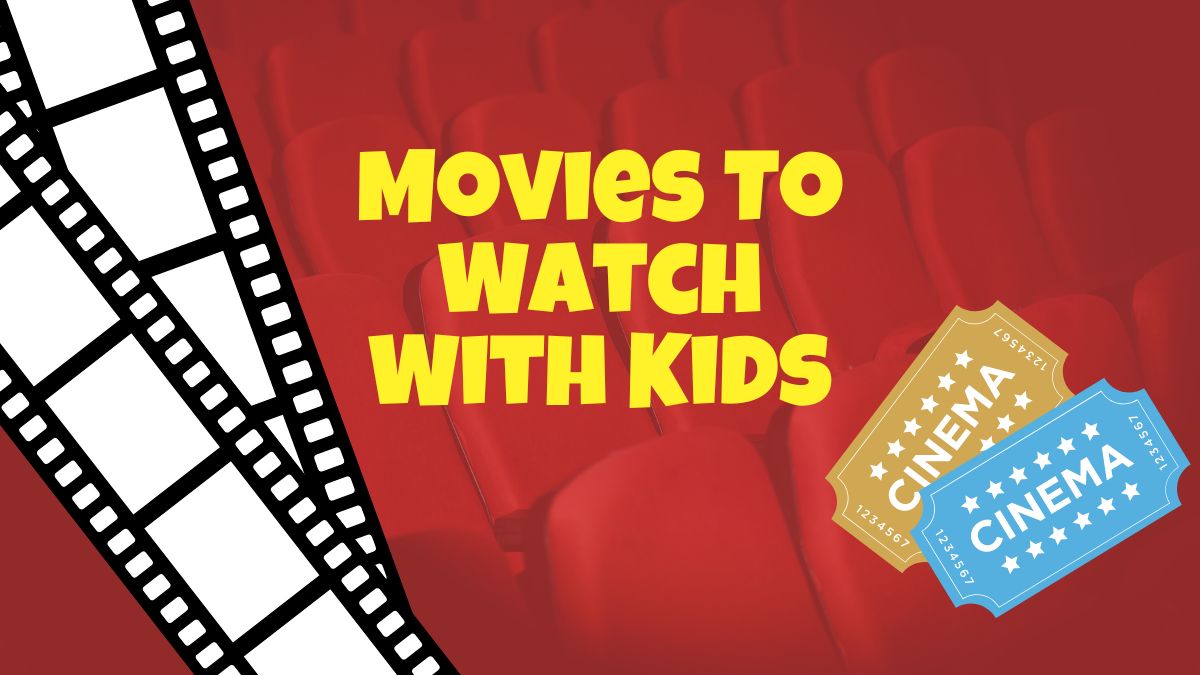 Movies To Watch With Kids