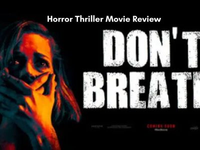 Don't Breathe Horror Thriller Movie Review And Explain In A Brief