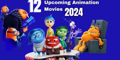 Best 12 Upcoming Animation Movies 2024