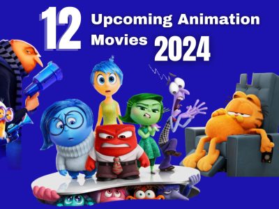 Best 12 Upcoming Animation Movies 2024